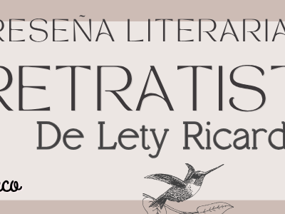 El ojo de Lya | Lety Ricardez y la esencia poética de La&nbsp;Retratista
