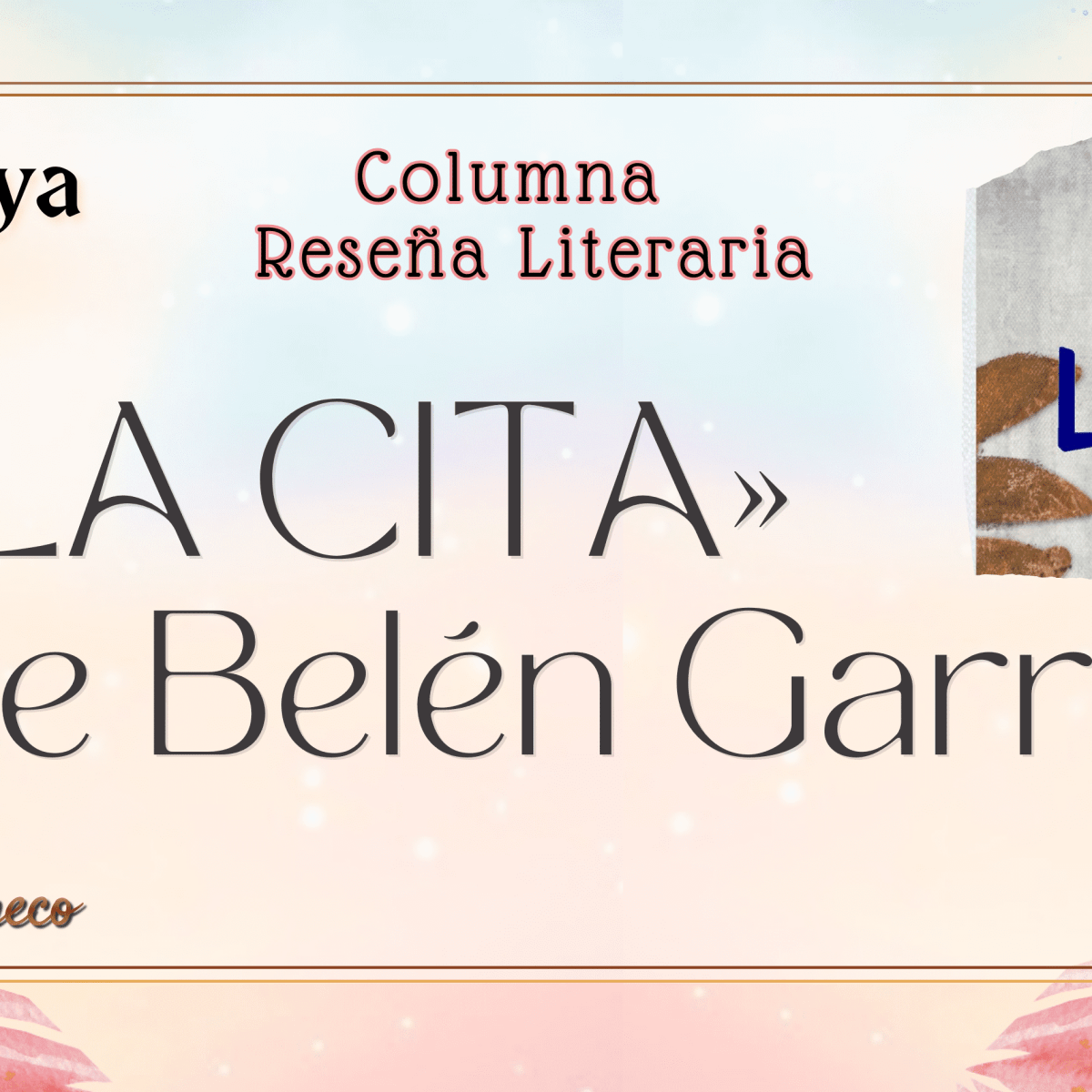 El ojo de Lya | Misterio, emoción y humanidad: «La&nbsp;cita»