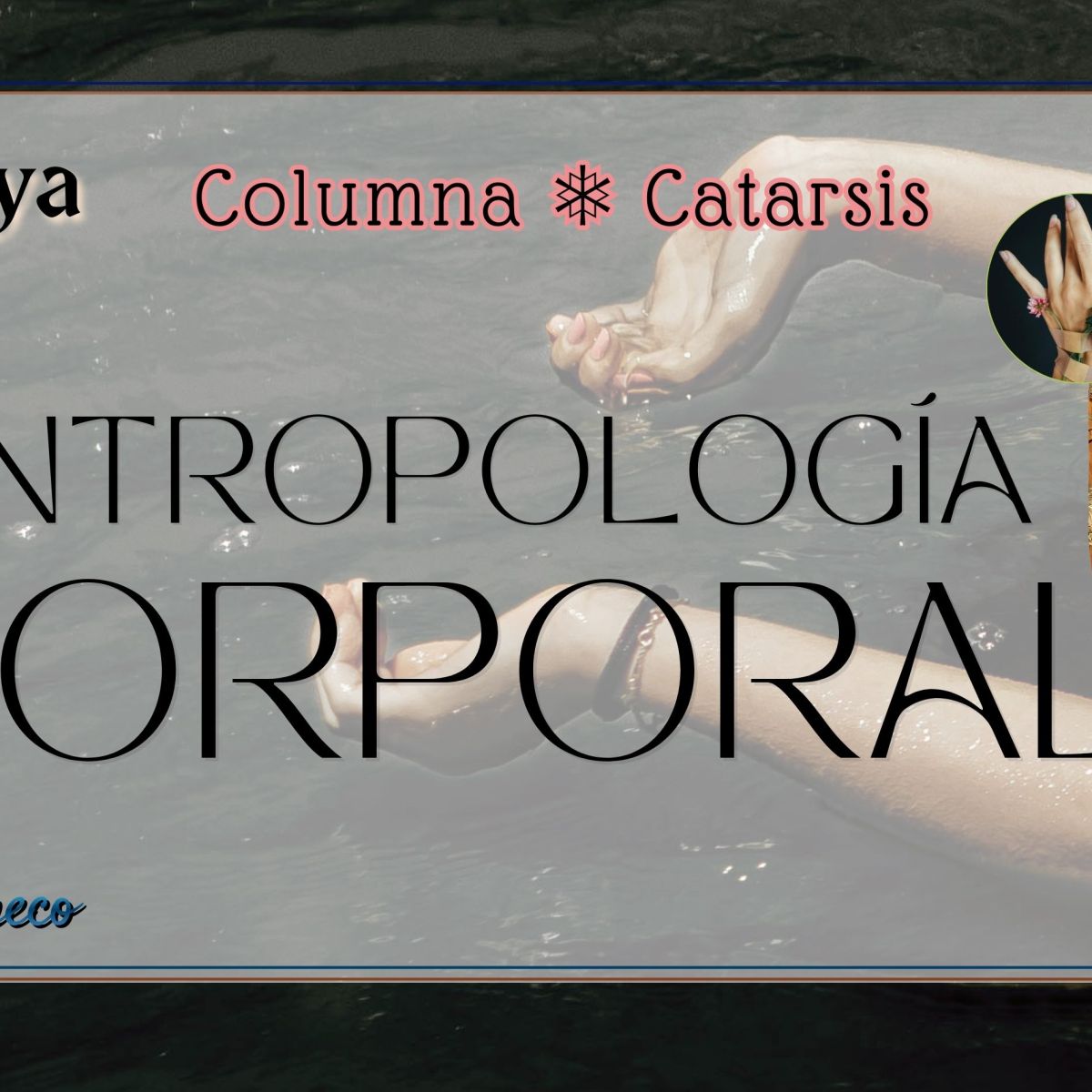El ojo de Lya | Antropología&nbsp;Corporal